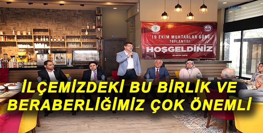 SUBAŞIOĞLU, “İLÇEMİZDEKİ BU BİRLİK VE BERABERLİĞİMİZ ÇOK ÖNEMLİ”