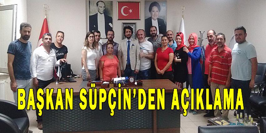 BAŞKAN SÜPÇİN'DEN AÇIKLAMA