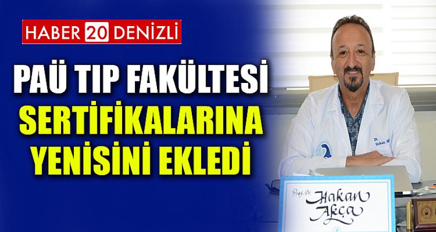 PAÜ Tıp Fakültesi Sertifikalarına Yenisini Ekledi