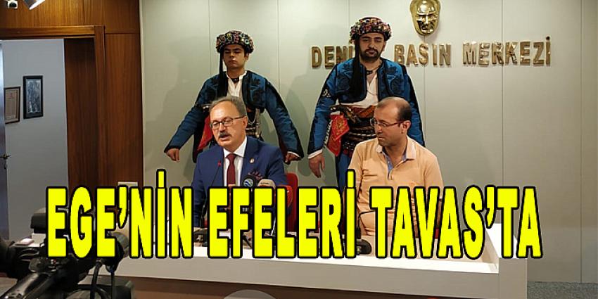 EGE'NİN EFELERİ TAVAS'TA