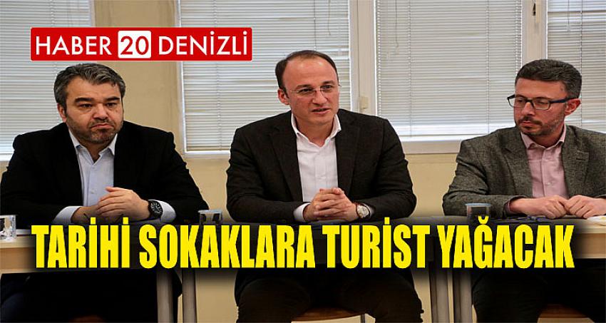 TARİHİ SOKAKLARA TURİST YAĞACAK