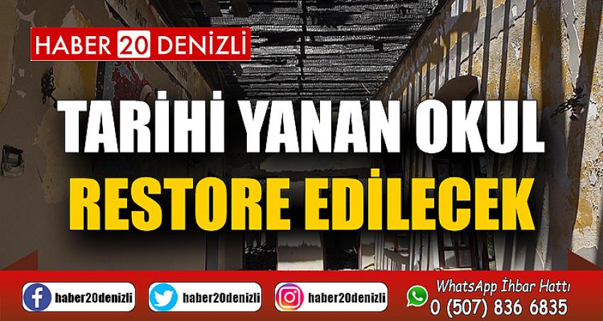 Tarihi yanan okul restore edilecek