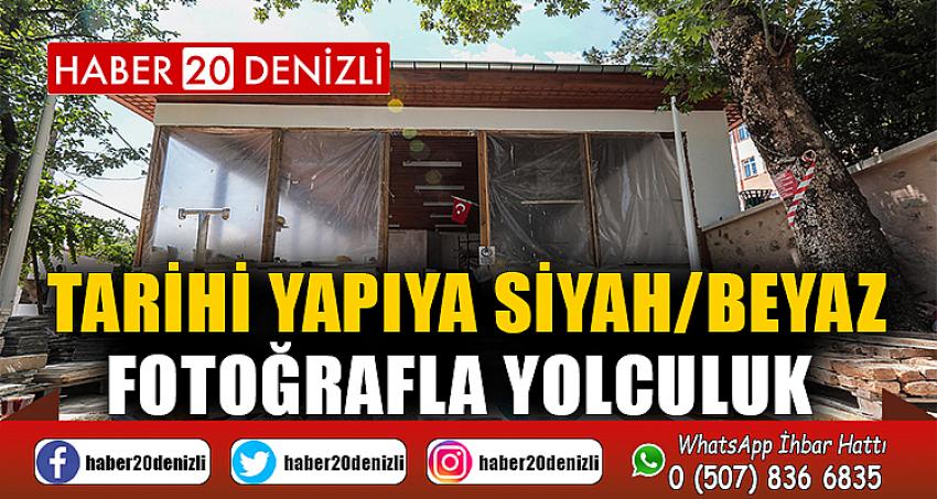 Tarihi yapıya siyah/beyaz fotoğrafla yolculuk 