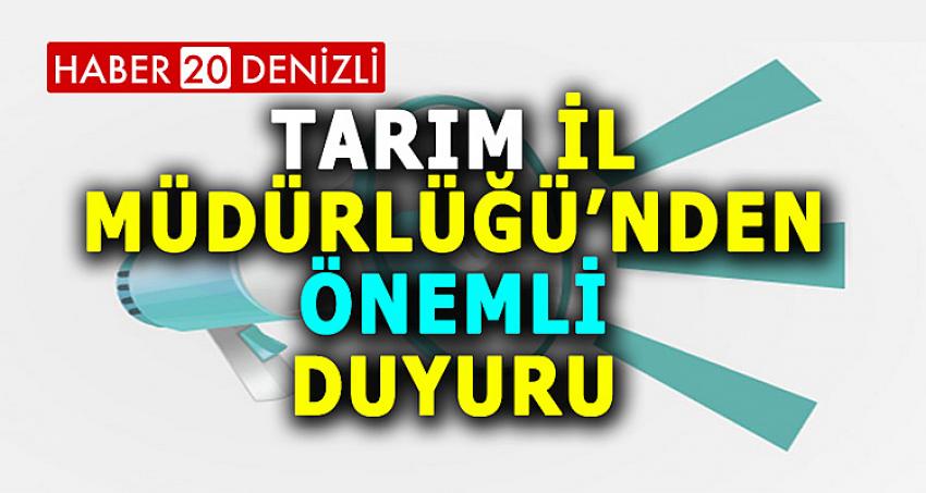 TARIM İL MÜDÜRLÜĞÜ'NDEN ÖNEMLİ DUYURU