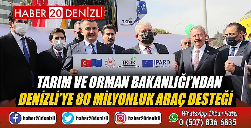 Tarım ve Orman Bakanlığı’ndan Denizli’ye 80 milyonluk araç desteği