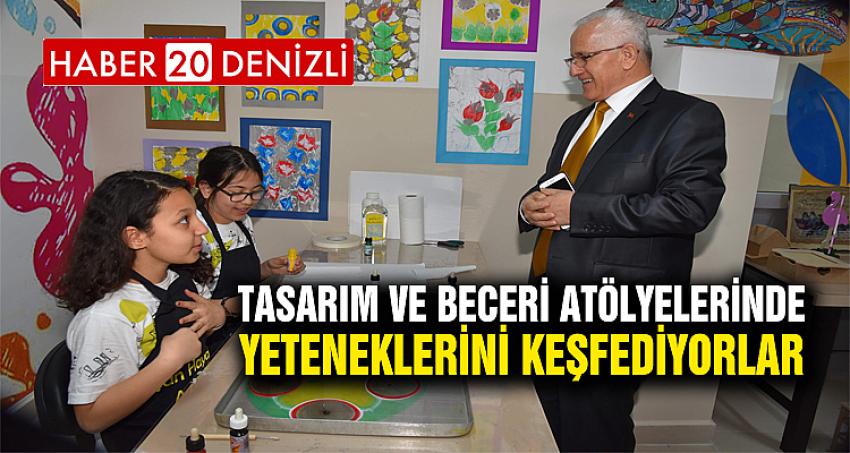 Tasarım ve Beceri Atölyelerinde Yeteneklerini Keşfediyorlar