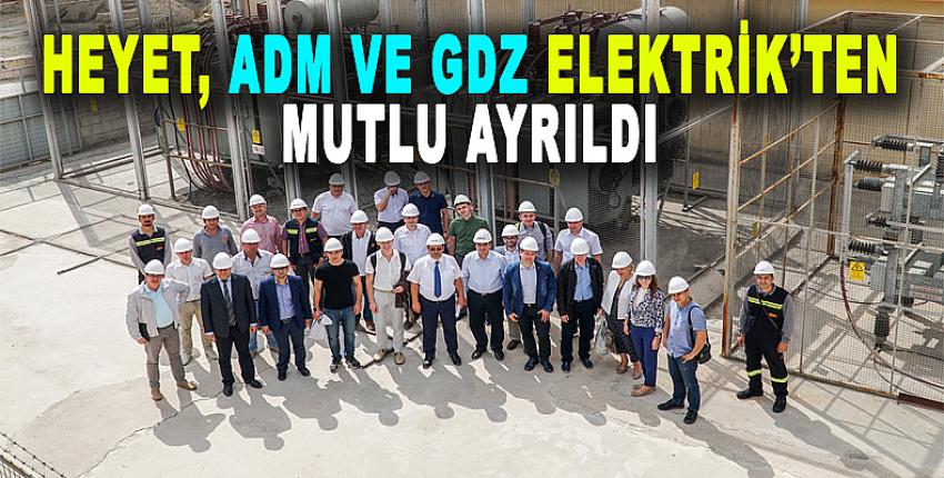 HEYET, ADM VE GDZ ELEKTRİK'TEN MUTLU AYRILDI