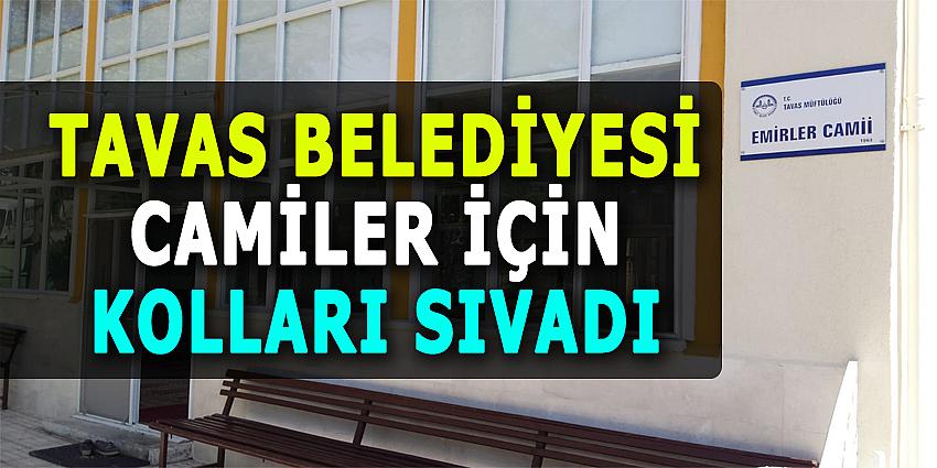 TAVAS BELEDİYESİ CAMİLER İÇİN KOLLARI SIVADI