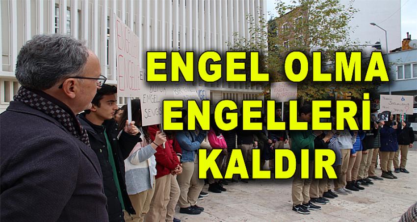 ENGEL OLMA, ENGELLERİ KALDIR