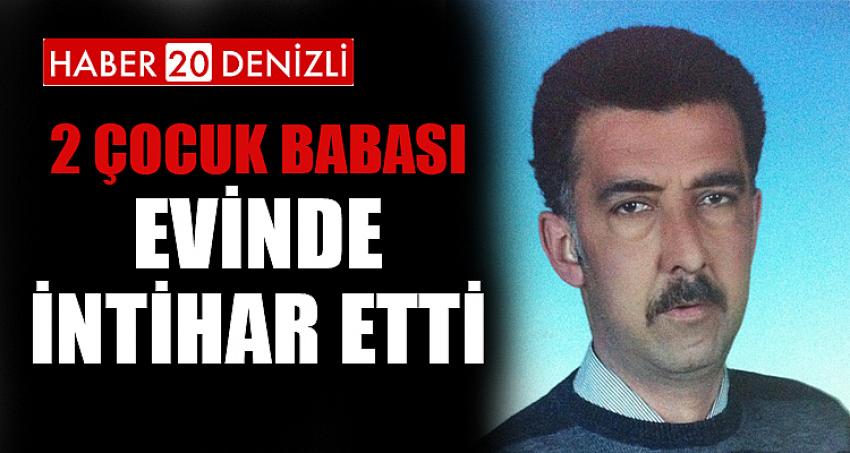 2 çocuk babası evinde intihar etti