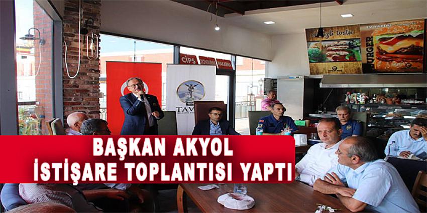 BAŞKAN AKYOL, İSTİŞARE TOPLANTISI YAPTI