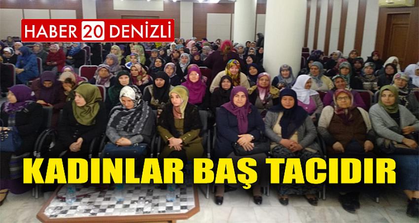 KADINLAR BAŞ TACIDIR