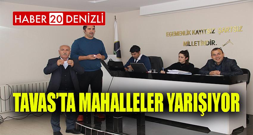 TAVAS’TA MAHALLELER YARIŞIYOR