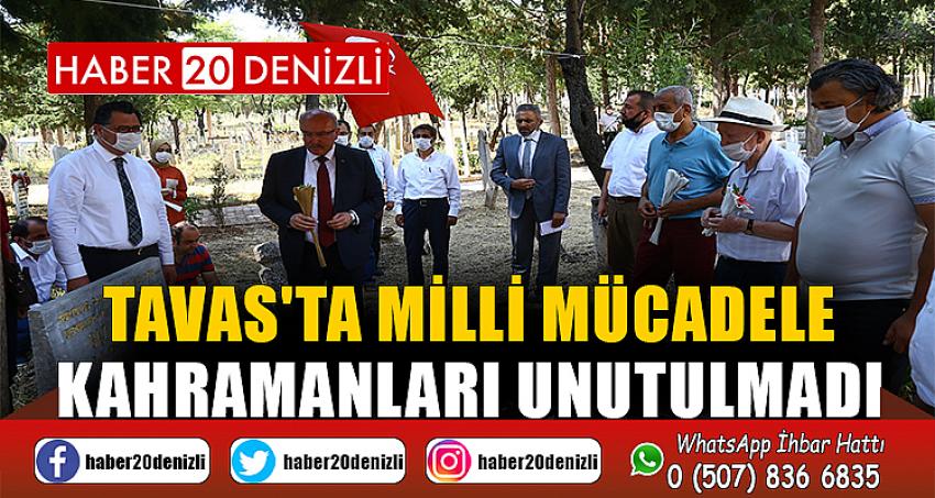 Tavas'ta Milli Mücadele kahramanları unutulmadı