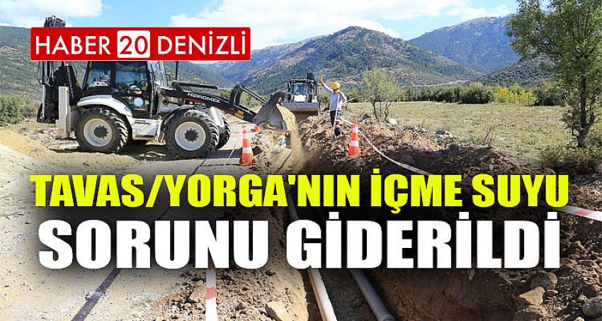 Tavas/Yorga'nın içme suyu sorunu giderildi