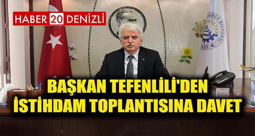 Başkan Tefenlili'den İstihdam Toplantısına Davet