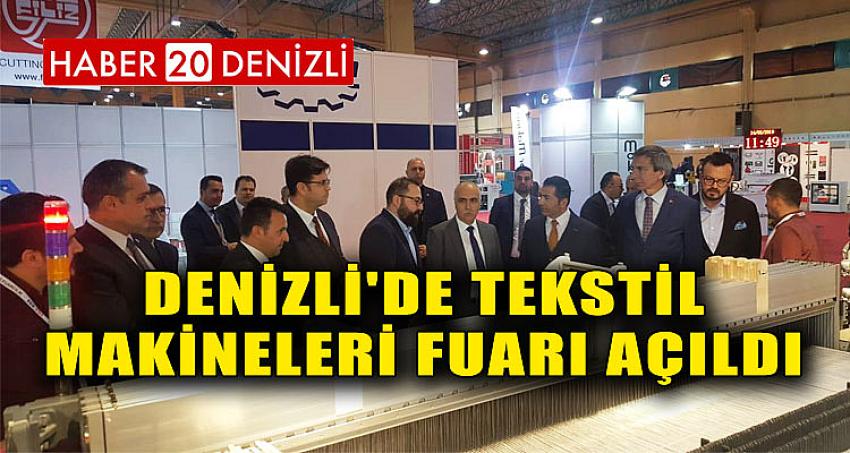 DENİZLİ'DE TEKSTİL MAKİNELERİ FUARI AÇILDI