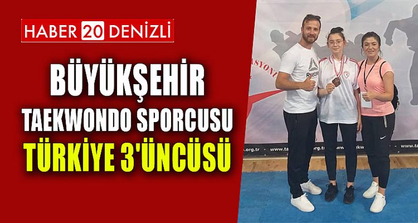 Büyükşehir taekwondo sporcusu Türkiye 3'üncüsü