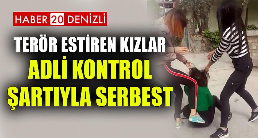 Terör estiren kızlar adli kontrol şartıyla serbest