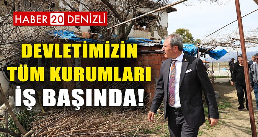 DEVLETİMİZİN TÜM KURUMLARI İŞ BAŞINDA!