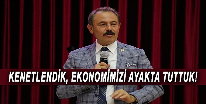 KENETLENDİK, EKONOMİMİZİ AYAKTA TUTTUK!