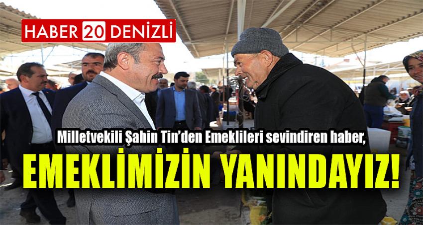 EMEKLİMİZİN YANINDAYIZ!