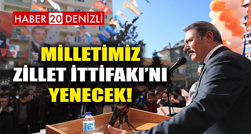 MİLLETİMİZ ZİLLET İTTİFAKI’NI YENECEK!