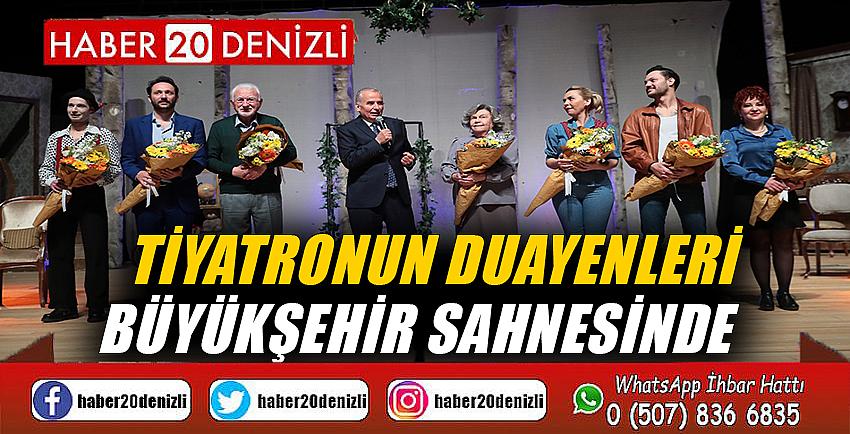 Tiyatronun duayenleri Büyükşehir sahnesinde