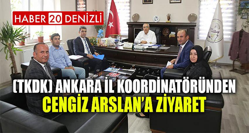 (TKDK) Ankara il Koordinatöründen Cengiz Arslan’a ziyaret