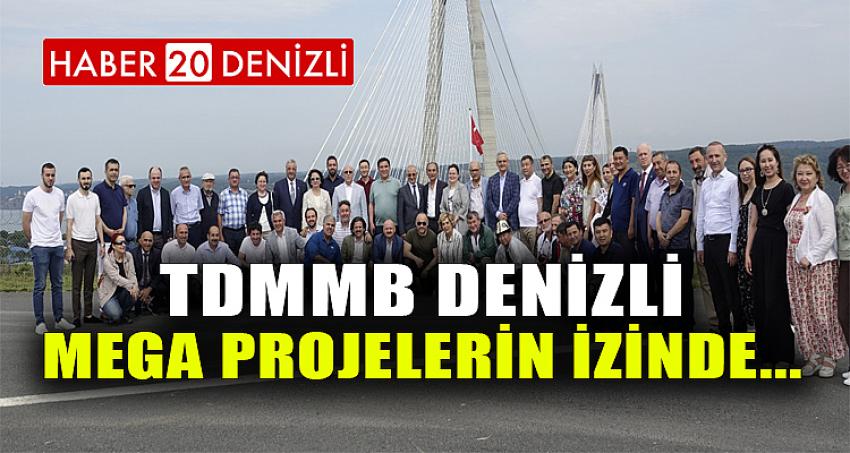 TDMMB Denizli, Mega Projelerin izinde...