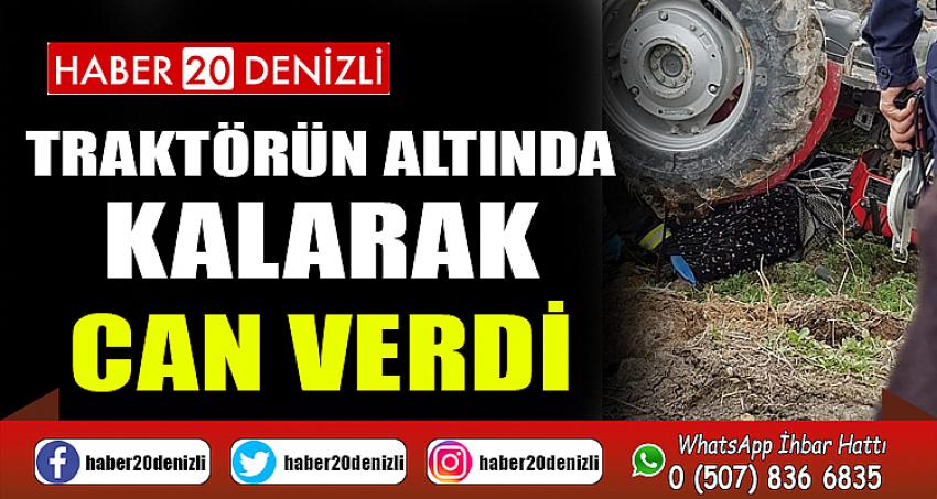  Kullandığı traktörün altında kalan kadın öldü