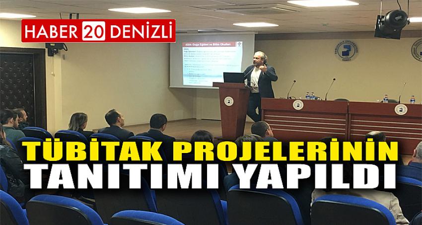 TÜBİTAK PROJELERİNİN TANITIMI YAPILDI