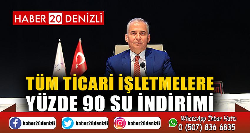 Tüm ticari işletmelere yüzde 90 su indirimi