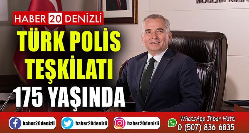 Türk Polis Teşkilatı 175 yaşında