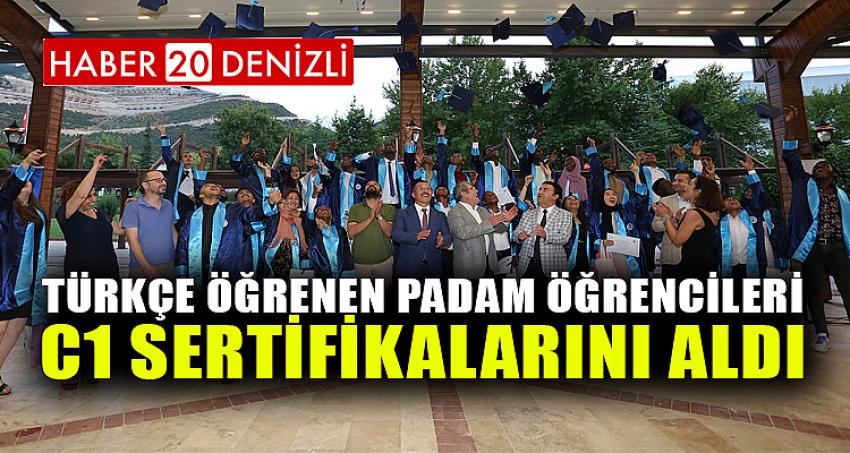 Türkçe Öğrenen PADAM Öğrencileri C1 Sertifikalarını Aldı