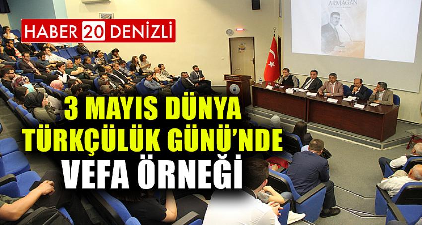 3 Mayıs Dünya Türkçülük Günü’nde Vefa Örneği