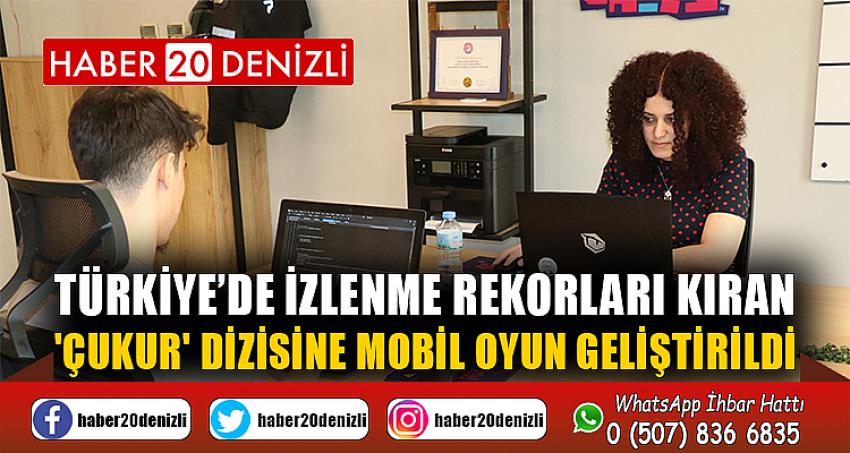 Türkiye’de izlenme rekorları kıran 'Çukur' dizisine mobil oyun geliştirildi