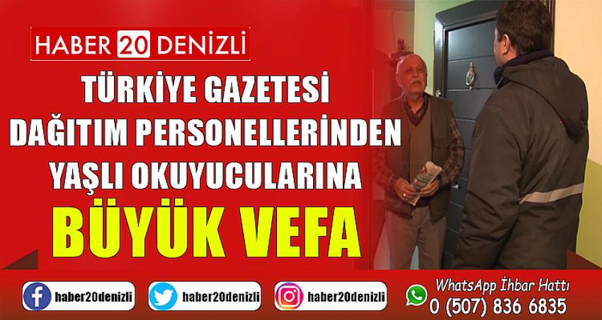 Türkiye Gazetesi dağıtım personellerinden yaşlı okuyucularına büyük vefa