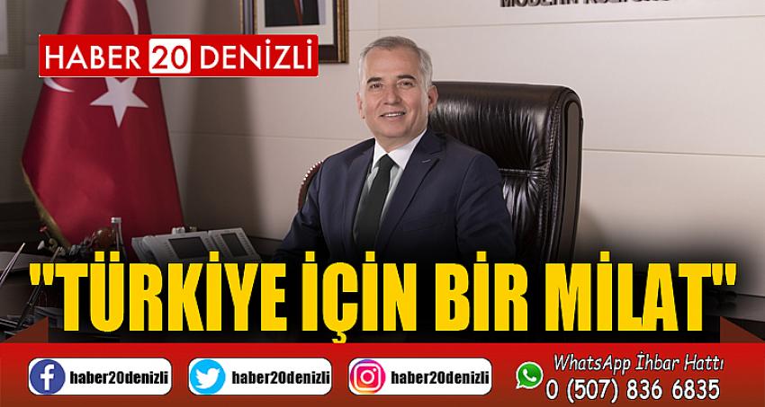 "Türkiye için bir milat"