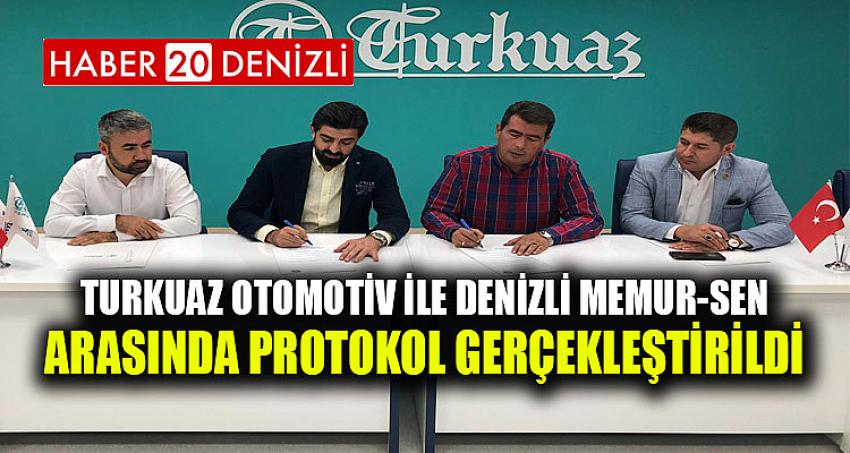 TURKUAZ OTOMOTİV İLE DENİZLİ MEMUR-SEN ARASINDA PROTOKOL GERÇEKLEŞTİRİLDİ