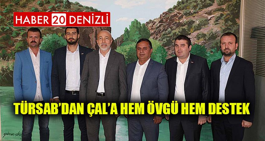 TÜRSAB’DAN ÇAL’A HEM ÖVGÜ HEM DESTEK