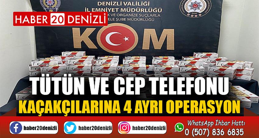 Tütün ve cep telefonu kaçakçılarına 4 ayrı operasyon