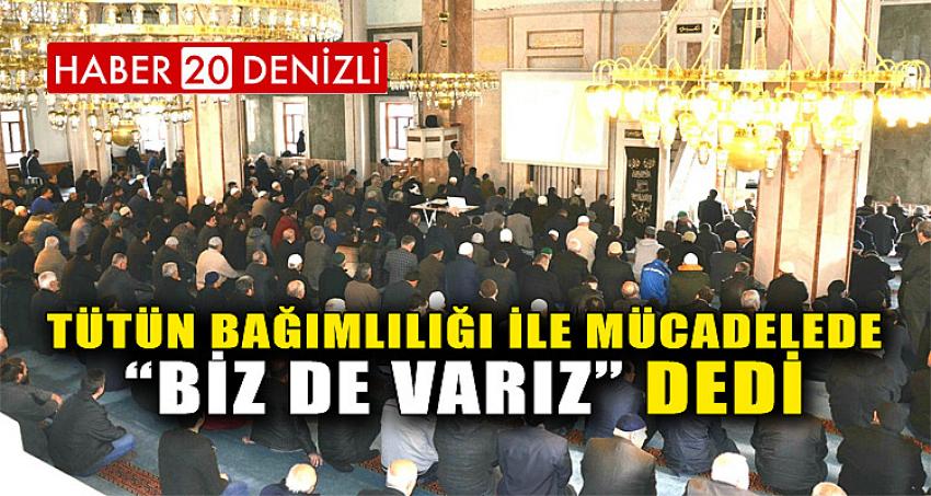 Tütün Bağımlılığı İle Mücadelede “Biz de Varız” Dedi