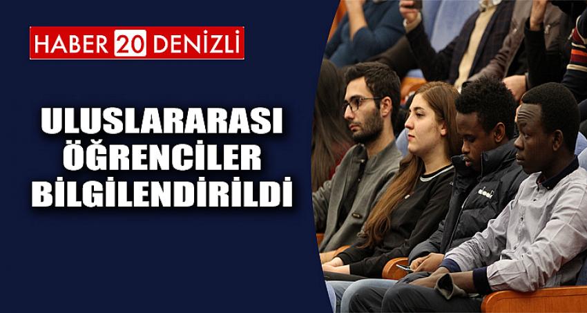 Uluslararası Öğrenciler Bilgilendirildi