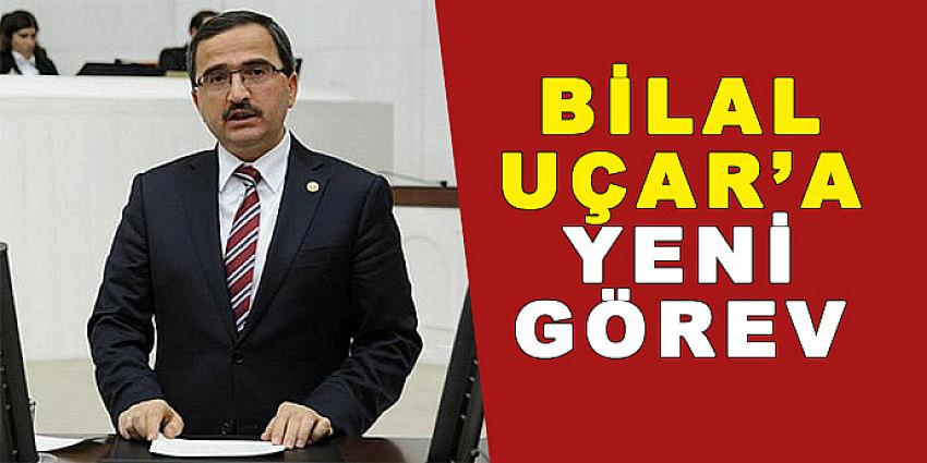 BİLAL UÇAR'A YENİ GÖREV