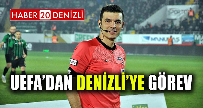 UEFA’DAN DENİZLİ’YE GÖREV