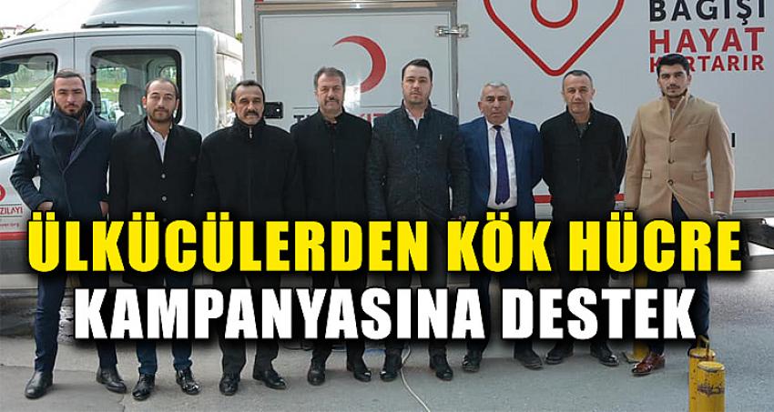 ÜLKÜCÜLERDEN KÖK HÜCRE KAMPANYASINA DESTEK