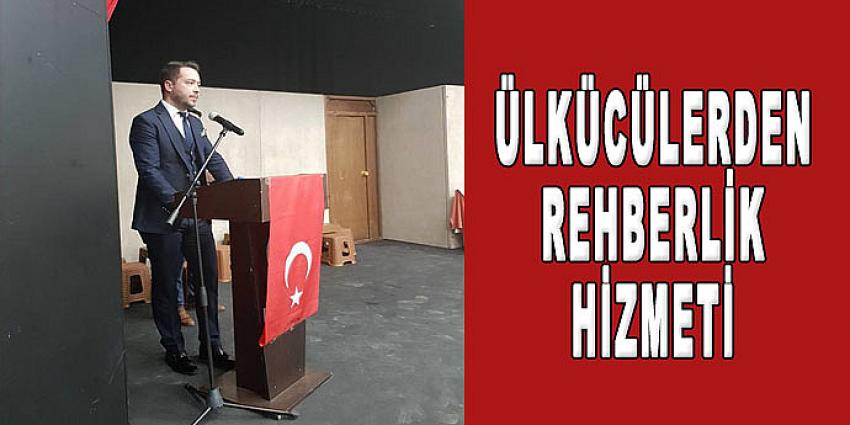 ÜLKÜCÜLERDEN REHBERLİK HİZMETİ