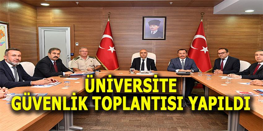 ÜNİVERSİTE GÜVENLİK TOPLANTISI YAPILDI