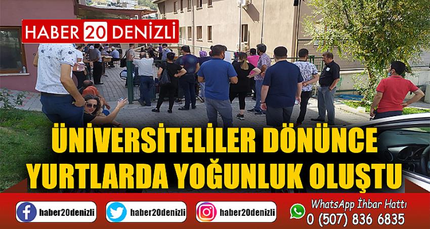 Üniversiteliler dönünce yurtlarda yoğunluk oluştu